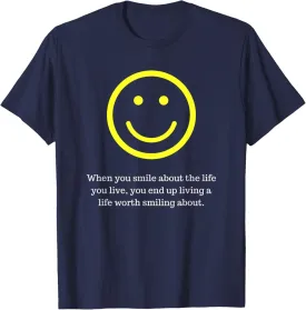 Smile about your life T-Shirt, Positive Happiness Quote